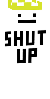 shutup
